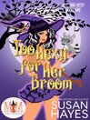 Cover image for Too Hexy For Her Broom